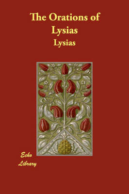 The Orations of Lysias by . Lysias image