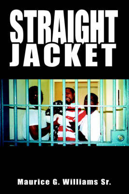 Straight Jacket by Maurice G. Williams Sr. image