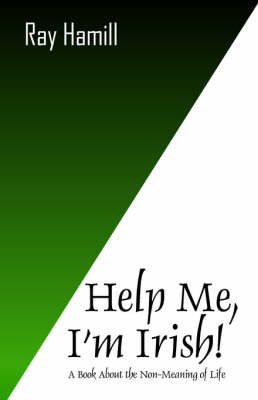 Help Me I'm Irish! by Ray Hamill image