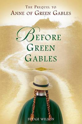 Before Green Gables by Budge Wilson image