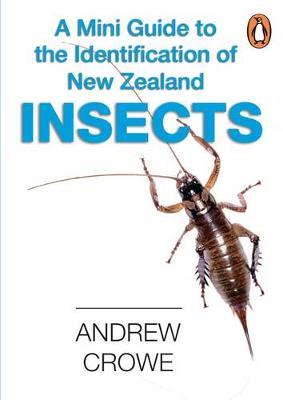 A Mini Guide to the Identification of New Zealand Insects by Andrew Crowe image