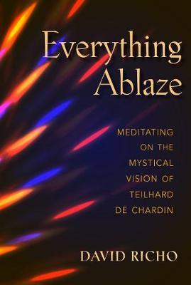 Everything Ablaze by David Richo image