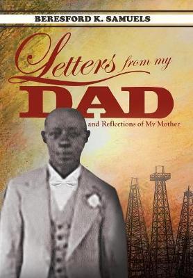 Letters from My Dad...and Reflections of My Mother on Hardback by Beresford K Samuels