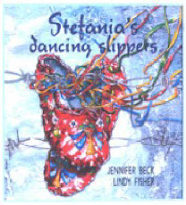 Stefania's Dancing Slippers by Jennifer Beck image