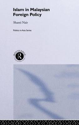 Islam in Malaysian Foreign Policy by Shanti Nair image