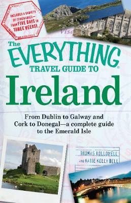 The Everything Travel Guide to Ireland by Thomas Hollowell image