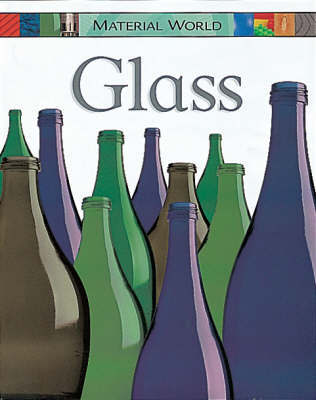 Material World: Glass by Claire Llewellyn image