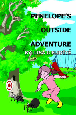 Penelope's Outside Adventure by Lisa J. Eliotte image