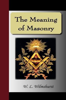 The Meaning of Masonry by W.L., Wilmshurst image