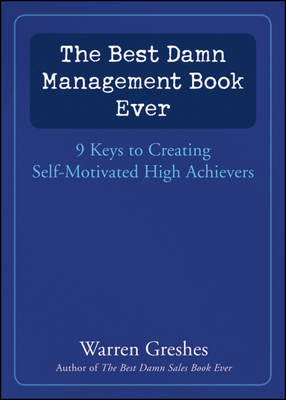 The Best Damn Management Book Ever by Warren Greshes image