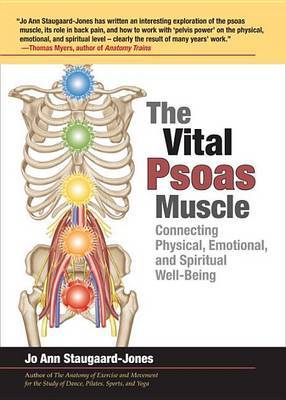 The Vital Psoas Muscle by Jo Ann Staugaard-Jones