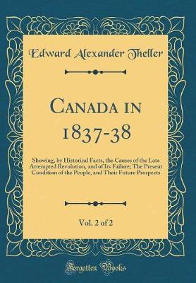 Canada in 1837-38, Vol. 2 of 2 by Edward Alexander Theller image