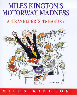 Miles Kington's Motorway Madness: A Traveller's Treasury by Miles Kington image