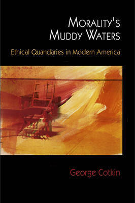 Morality's Muddy Waters by George Cotkin image