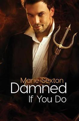 Damned If You Do by Marie Sexton