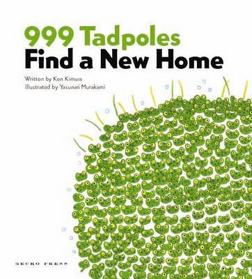 999 Tadpoles Find A New Home by Ken Kimura image