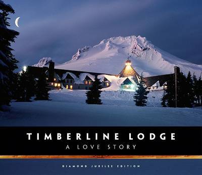 Timberline Lodge: A Love Story image