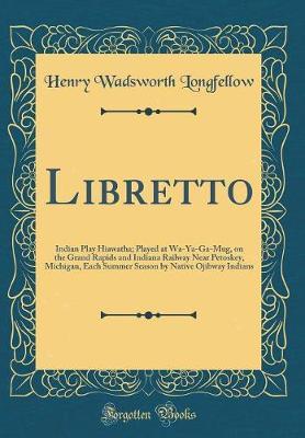 Libretto by Henry Wadsworth Longfellow image