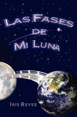 Las Fasesde Mi Luna by Iris, Reyes image