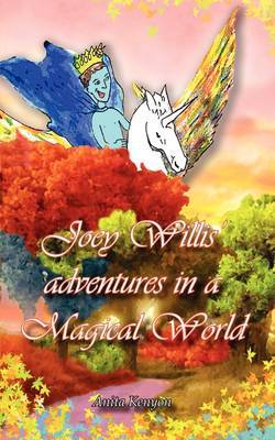 Joey Willis' Adventures in a Magical World by Anita Kenyon image