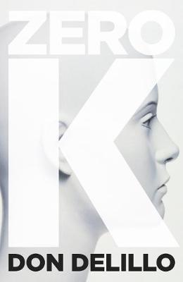 Zero K by Don DeLillo image