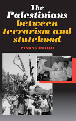 The Palestinians Between Terrorism and Statehood by Pinhas Inbari image