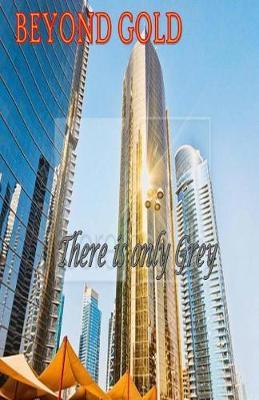 Beyond Gold There Is Only Grey by Writ image