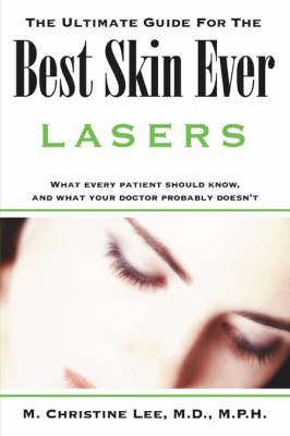 The Ultimate Guide for the Best Skin Ever by M., Christine Lee image
