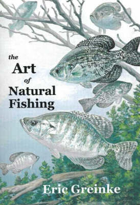 Art of Natural Fishing by Eric Greinke image