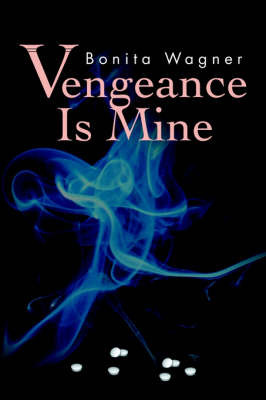 Vengeance is Mine by Bonita Wagner image