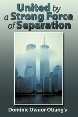 United By A Strong Force of Separation by Dominic Owuor Otiang'a image