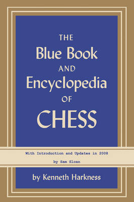 The Blue Book and Encyclopedia of Chess by Kenneth Harkness image