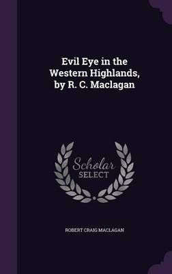 Evil Eye in the Western Highlands, by R. C. Maclagan image