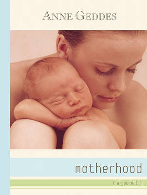 Motherhood on Hardback by Anne Geddes