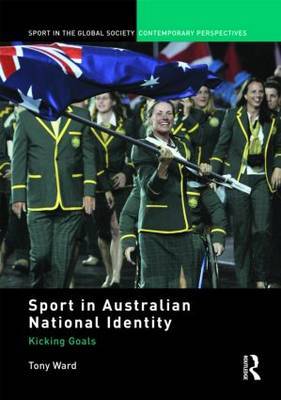 Sport in Australian National Identity on Hardback by Tony Ward