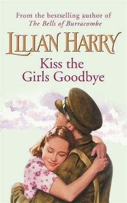 Kiss The Girls Goodbye by Lilian Harry image