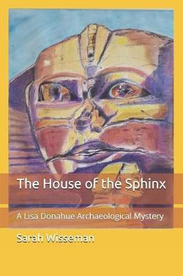 The House of the Sphinx by Sarah Wisseman image