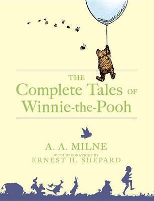 The Complete Tales of Winnie-The-Pooh by A.A. Milne image