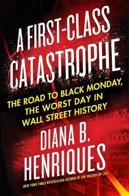 A First-Class Catastrophe by Diana B. Henriques image