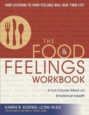 The Food and Feelings Workbook by Karen R Koenig image