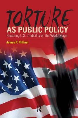 Torture As Public Policy by James P Pfiffner image