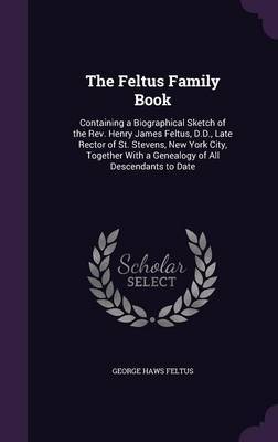 The Feltus Family Book by George Haws Feltus image