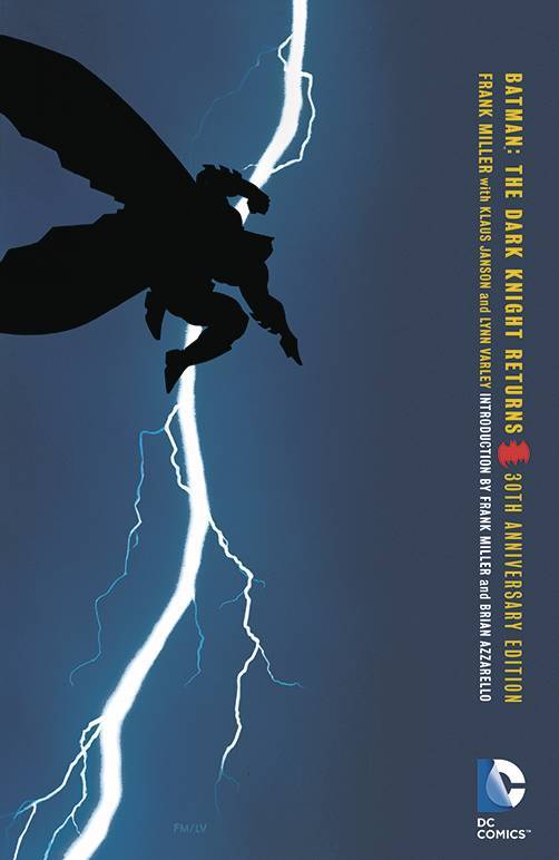 Batman: The Dark Knight Returns 30th Anniversary Edition by Frank Miller