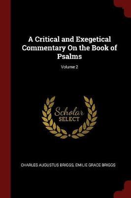 A Critical and Exegetical Commentary on the Book of Psalms; Volume 2 by Charles Augustus Briggs image
