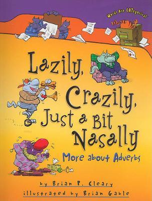 Lazily, Crazily, Just a Bit Nasally by Brian P Cleary image