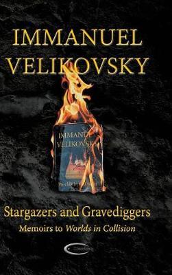 Stargazers and Gravediggers by Immanuel Velikovsky image