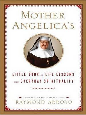 Mother Angelica's Little Book of Life Lessons and Everyday Spirituality image