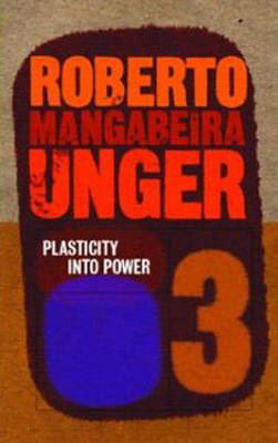 Plasticity into Power by Roberto Mangabeira Unger image