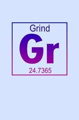 Grind GR 24.7365 by Janice H McKlansky Publishing image