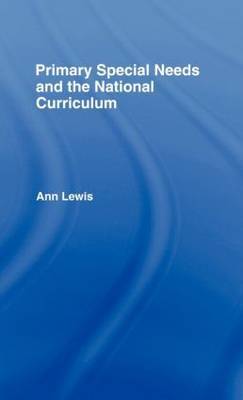 Primary Special Needs and the National Curriculum by Ann Lewis image